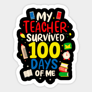 100 day of school Shirt My Teacher Survived 100 Days of me Sticker